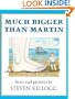 Much Bigger Than Martin (Turtleback School & Library Binding Edition) (Picture Puffins)