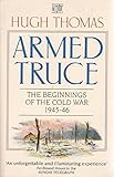 Armed truce : the beginnings of the Cold War, 1945-46