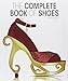 The Complete Book of Shoes