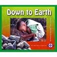 Down to Earth (Investigate Science) by Melissa Stewart and Jeffrey Scherer