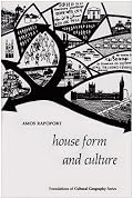 House Form and Culture (Foundations of Cultural Geography Series)