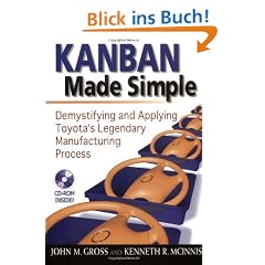 Kanban Made Simple. Mit CD-ROM: Demystifying and Applying Toyota's Legendary Manufacturing Process