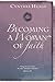 Becoming a Woman of Faith (Bible Studies: Becoming a Woman)