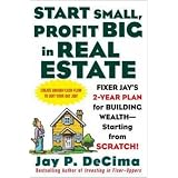 Start Small, Profit Big in Real Estate: Fixer Jay's 2-Year Plan for Building Wealth - Starting from Scratch