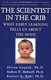 The Scientist in the Crib: What Early Learning Tells Us About the Mind