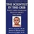 The Scientist in the Crib: What Early Learning Tells Us About the Mind