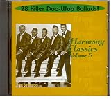 Harmony Classics, Volume 5: 28 Killer Doo-Wop Ballads