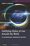 Codifying choice of law around the world : an international comparative analysis