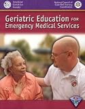 Geriatric Education for Emergency Medical Services **ISBN: 9780763720865**