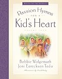 Passion Hymns for a Kid's Heart (Hymns for a Kid's Heart, Vol. 4)