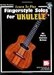 Learn to Play Fingerstyle Solos for Ukulele [With CD]