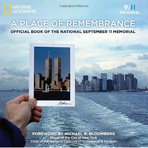 A Place of Remembrance: Official Book of the National September 11 Memorial (9/11 Memorial)