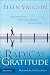 Radical Gratitude: Discovering Joy through Everyday Thankfulness