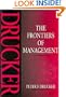 The Frontiers of Management: Where Tomorrow's Decisions are Being Shaped Today