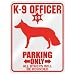 New  K-9 Officer : White German Shepherd Dog Parking Only  Parking Sign Dog