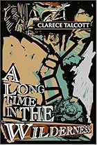 A Long Time in the Wilderness