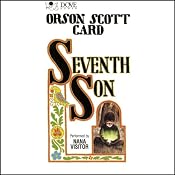 Seventh Son: The Tales of Alvin Maker, Book 1 | [Orson Scott Card]