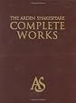The Arden Shakespeare Complete Works (Arden Shakespeare)
