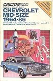 Chilton's Repair and Tune Up Guide Chevrolet Mid Size 1964 86: All U.S. and Canadian Models of Chevelle El Camino Laguna S-3 Malibu, Malibu Ss Monte (Chilton's Repair Manual (Model Specific))