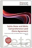 Sahtu Dene and Metis Comprehensive Land Claim Agreement-