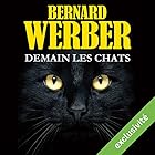 Demain les chats | Livre audio Auteur(s) : Bernard Werber Narrateur(s) : Christine Braconnier