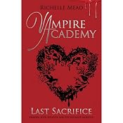 Vampire Academy: Last Sacrifice | [Richelle Mead]
