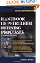 Handbook of Petroleum Refining Processes