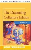 The Dragonling Collector's Edition: Volume 2 (The Dragonling) The Dragonling Collector's Edition: Volume 2 (The Dragonling)