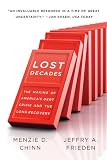 Lost decades : the making of America's debt crisis and the long recovery