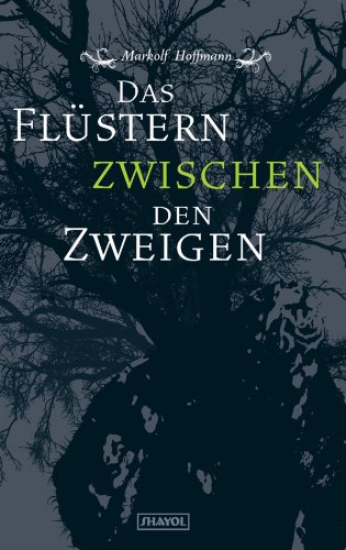 Das Flüstern zwischen den Zweigen: Erzählungen (Paria) (German Edition), by Markolf Hoffmann