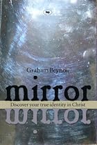 Mirror, mirror: Discover Your True Identity in Christ
