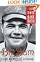 The Big Bam: The Life and Times of Babe Ruth