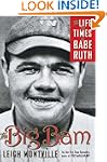 The Big Bam: The Life and Times of Ba...