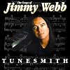 Tunesmith: The Songs of Jimmy Webb Tunesmith: The Songs of Jimmy Webb