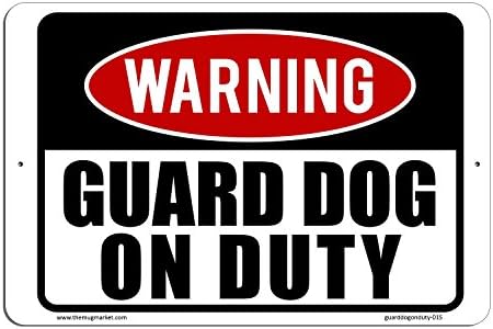 Mug Market Warning Guard Dog On Duty Aluminum Outdoor Sign, 8" W x 12" L