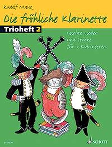 Die Frohliche Klarinette: Performance Score: Easy Songs and Pieces for 3 Clarinets