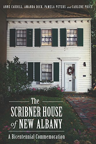 Scribner House of New Albany, The: A Bicentennial Commemoration (Landmarks)