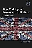 The making of Eurosceptic Britain