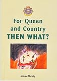 For queen and country then what?
