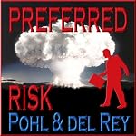 Preferred Risk | Frederik Pohl,Lester del Rey