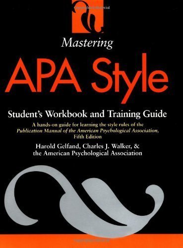 Mastering APA Style : Students Workbook and Training Guide