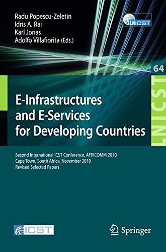 E-Infrastructure and E-Services for Developing Countries: Second International ICST Conference, AFRICOM 2010, Cape Town, South Africa, November 25-26, ... and Telecommunications Engineering)