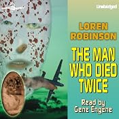 The Man Who Died Twice | [Loren Robinson]