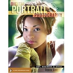 Digital Portrait Photography: Art, Business & Style (A Lark Photography Book)