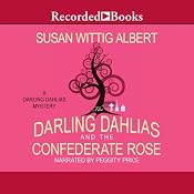 The Darling Dahlias and the Confederate Rose | [Susan Wittig Albert]