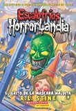 Escalofrios HorrorLandia #4: El grito de la mascara maldita: (Spanish language edition of Goosebumps HorrorLand #4: Scream of the Haunted Mask) (Spanish Edition)