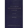 The Law Affecting Valuation of Land in Australia by Alan A. Hyam