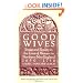 Good Wives: Image and Reality in the Lives of Women in Northern New England, 1650-1750