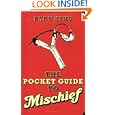 The Pocket Guide to Mischief by  Bart King and Brenda Brown