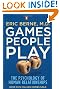 Games People Play: The Psychology of Human Relationships